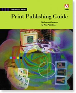 Official Adobe Print Publishing Guide 1st 1998 9781568304687 Front Cover