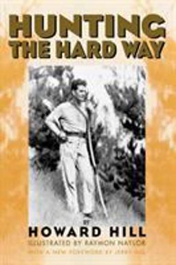 Hunting the Hard Way  9781568331461 Front Cover
