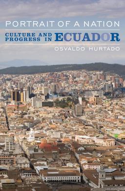 Portrait of a Nation Culture and Progress in Ecuador  9781568332628 Front Cover