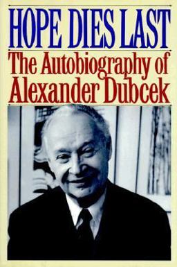 Hope Dies Last - Dubcek by Dubcek