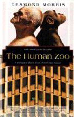 Human Zoo A Zoologist's Classic Study of the Urban Animal  9781568361048 Front Cover