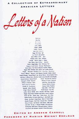 Letters of a Nation A Collection of Extraordinary American Letters  9781568361963 Front Cover