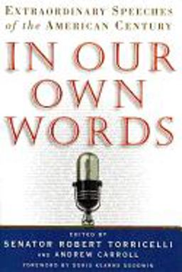 In Our Own Words Extraordinary Speeches of the American Century  9781568362915 Front Cover