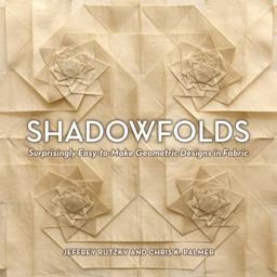 Shadowfolds Surprisingly Easy-To-Make Geometric Designs in Fabric  9781568363790 Front Cover