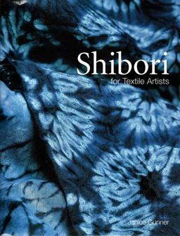 Shibori for Textile Artists  9781568363806 Front Cover