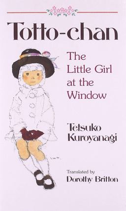 Totto-Chan The Little Girl at the Window  9781568363912 Front Cover