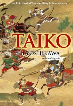 Taiko An Epic Novel of War and Glory in Feudal Japan  9781568364285 Front Cover