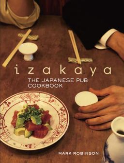 Izakaya The Japanese Pub Cookbook  9781568364322 Front Cover