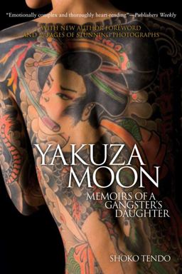 Yakuza Moon Memoirs of a Gangster's Daughter  9781568364384 Front Cover