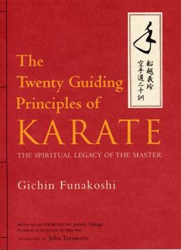 Twenty Guiding Principles of Karate The Spiritual Legacy of the Master  9781568364964 Front Cover