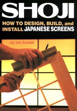 Shoji How to Design, Build, and Install Japanese Screens  9781568365336 Front Cover