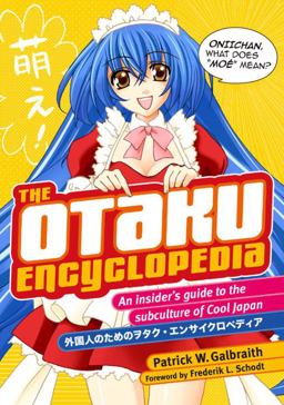 Otaku Encyclopedia An Insider's Guide to the Subculture of Cool Japan  9781568365497 Front Cover
