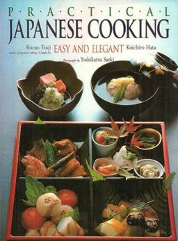 Practical Japanese Cooking Easy and Elegant  9781568365671 Front Cover