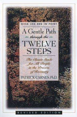 Gentle Path Through the Twelve Steps The Classic Guide for All People in the Process of Recovery  9781568380582 Front Cover