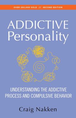 Addictive Personality Understanding the Addictive Process and Compulsive Behavior 2nd 9781568381299 Front Cover