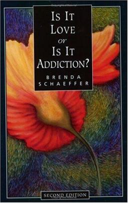 Is It Love or Is It Addiction? 2nd 9781568381404 Front Cover