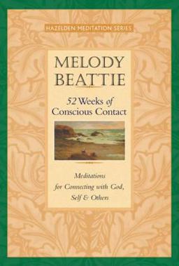 52 Weeks of Conscious Contact Meditations for Connecting with God, Self and Others  9781568388809 Front Cover
