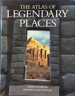 Atlas of Legendary Places  9781568521503 Front Cover