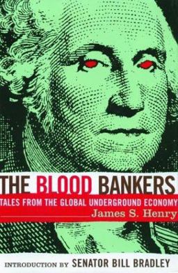 Blood Bankers Tales from the Global Underground Economy  9781568582542 Front Cover