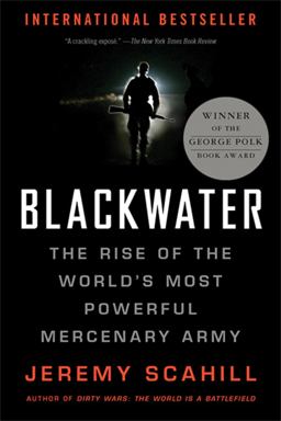 Blackwater The Rise of the World's Most Powerful Mercenary Army  9781568583945 Front Cover