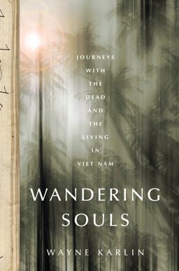 Wandering Souls Journeys with the Dead and the Living in Viet Nam  9781568584058 Front Cover