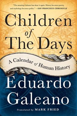 Children of the Days A Calendar of Human History  9781568584782 Front Cover