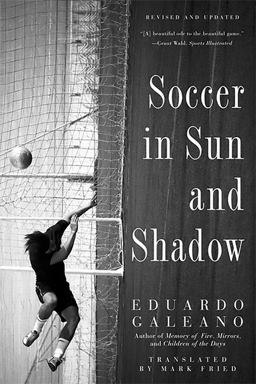 Soccer in Sun and Shadow  9781568584942 Front Cover