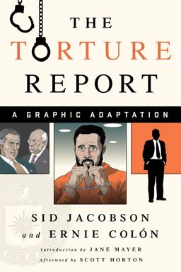 The Torture Report: A Graphic Adaptation  9781568585758 Front Cover