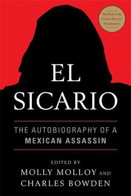 Sicario The Autobiography of a Mexican Assassin  9781568586588 Front Cover