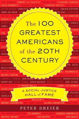 100 Greatest Americans of the 20th Century A Social Justice Hall of Fame  9781568586816 Front Cover