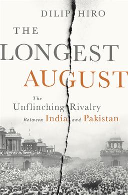 Longest August The Unflinching Rivalry Between India and Pakistan  9781568587349 Front Cover