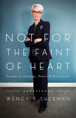 Not for the Faint of Heart: Lessons in Courage, Power, and Persistence  9781568588162 Front Cover