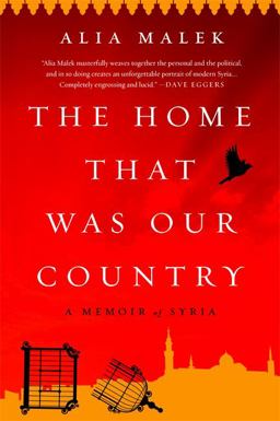 Home That Was Our Country A Memoir of Syria  9781568588445 Front Cover