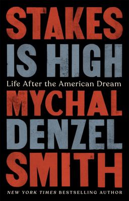 Stakes Is High Life after the American Dream  9781568588735 Front Cover