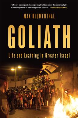 Goliath Life and Loathing in Greater Israel  9781568589510 Front Cover