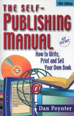 Self-Publishing Manual How to Write, Print and Sell Your Own Book 14th 9781568600888 Front Cover