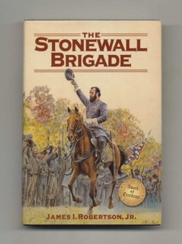 The Stonewall Brigade The Stonewall Brigade