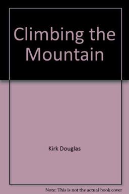 Climbing the Mountain Climbing the Mountain
