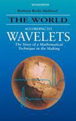 World According to Wavelets The Story of a Mathematical Technique in the Making, Second Edition 2nd 9781568810720 Front Cover