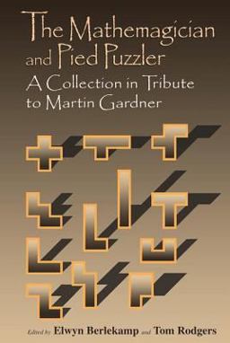Mathemagician and Pied Puzzler A Collection in Tribute to Martin Gardner  9781568810751 Front Cover