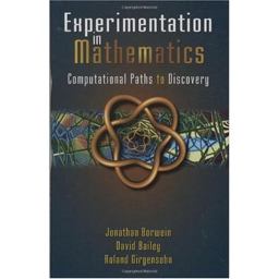 Experimentation in Mathematics Computational Paths to Discovery  9781568811369 Front Cover