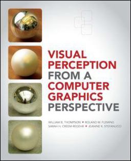 Visual Perception from a Computer Graphics Perspective  9781568814650 Front Cover