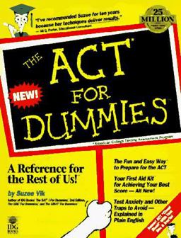The ACT for Dummies The ACT for Dummies