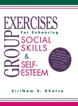Group Exercises for Enhancing Social Skills and Self-Esteem Vol 1  9781568870205 Front Cover