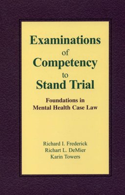 Examinations of Competency to Stand Trial Foundations in Mental Health Case Law  9781568870847 Front Cover