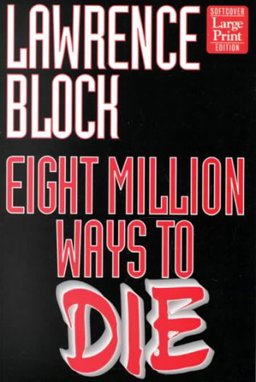 Eight Million Ways to Die