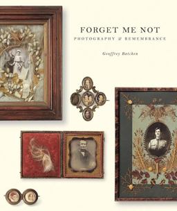 Forget Me Not Photography and Remembrance  9781568984506 Front Cover