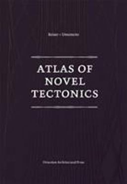 Atlas of Novel Tectonics  9781568985541 Front Cover