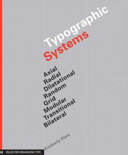 Typographic Systems of Design Frameworks for Type Beyond the Grid (Graphic Design Book on Typography Layouts and Fundamentals)  9781568986876 Front Cover