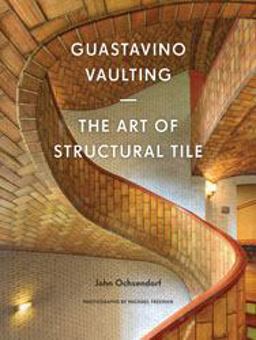 Guastavino Vaulting The Art of Structural Tile  9781568987415 Front Cover